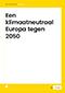 Paper: Een klimaatneutraal Europa tegen 2050