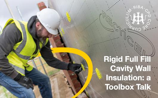 Rigid Full Fill Cavity Wall Insulation: A Toolbox Talk CPD