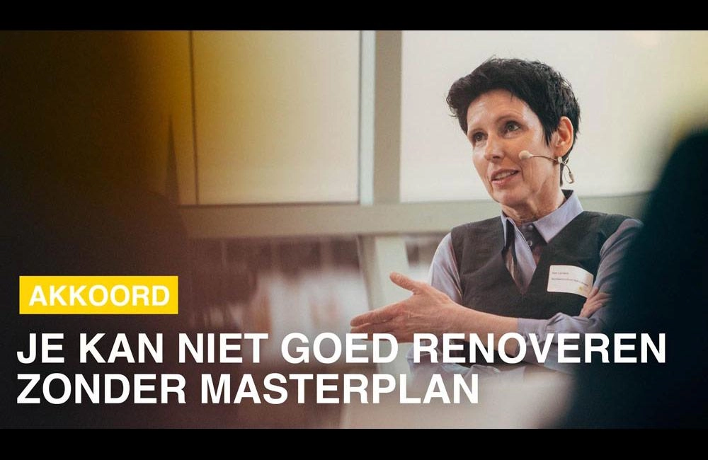 stelling ‘Je kan niet goed renoveren zonder masterplan’