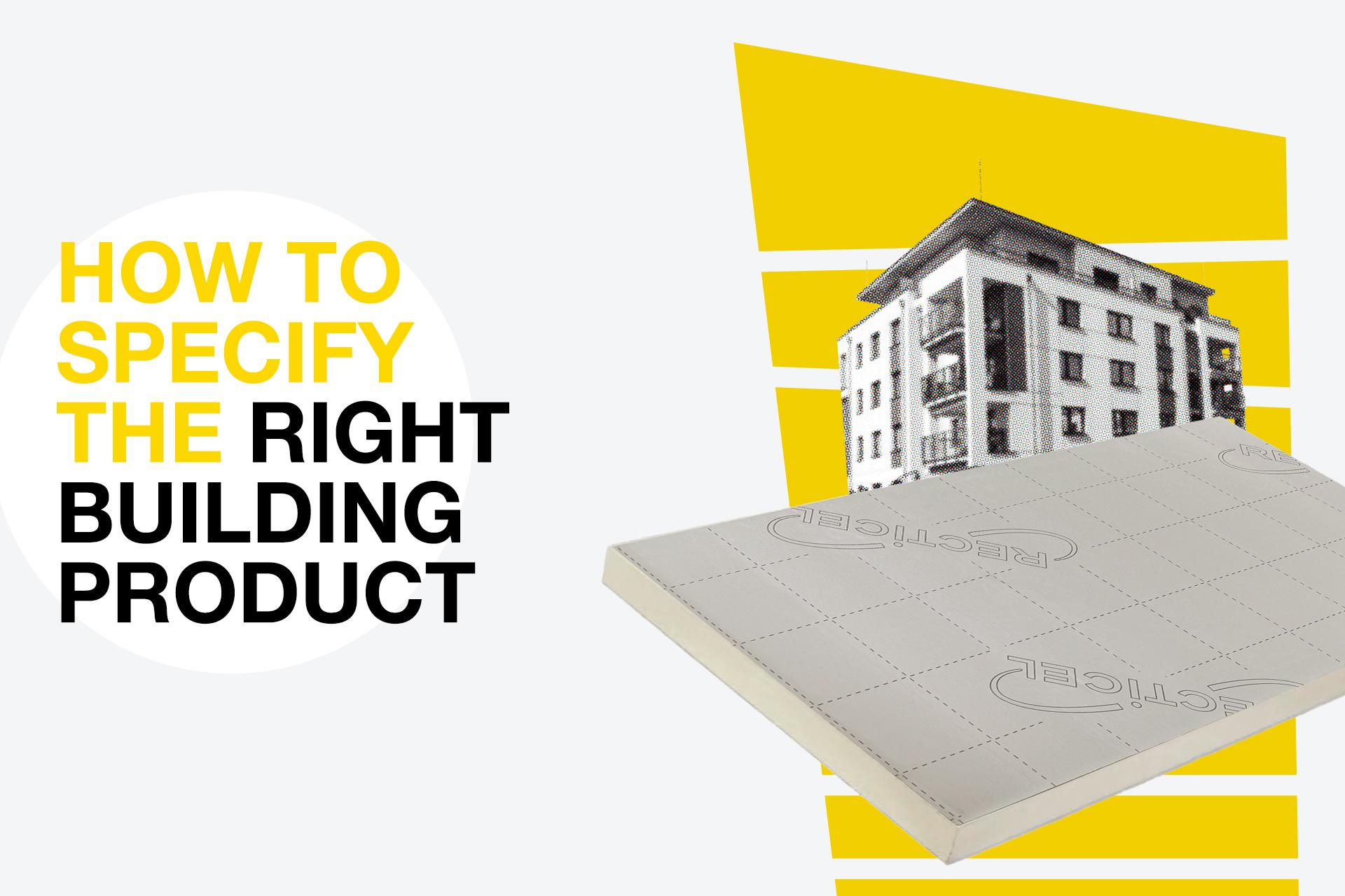 How to specify the right building product
